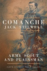 Comanche Jack Stilwell - Clint E. Chambers ; Paul H. Carlson - 9780806162782