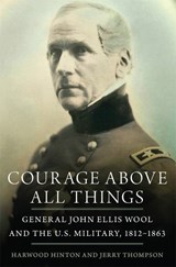 Courage Above All Things - Harwood P. Hinton ; Jerry Thompson - 9780806167244