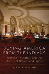 Buying America from the Indians - Blake A. Watson - 9780806191270