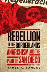 Rebellion in the Borderlands - James A. Sandos - 9780806191560