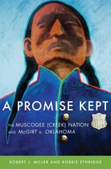 A Promise Kept - Robert J. Miller ; Robbie F. Ethridge - 9780806191720