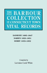 The Barbour Collection of Connecticut Town Vital Records. Volume 8 - Lorraine Cook White - 9780806315331