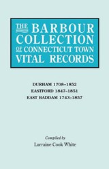 The Barbour Collection of Connecticut Town Vital Records. Volume 9 - WHITE,  Lorraine Cook - 9780806315447