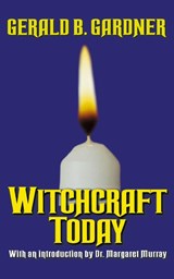 Witchcraft Today - Gerald B Gardner - 9780806525938