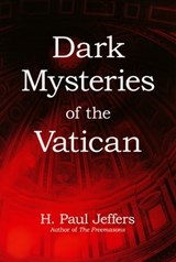 Dark Mysteries of The Vatican - H. Paul Jeffers - 9780806533766
