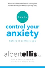 How To Control Your Anxiety Before It Controls You - Albert Ellis - 9780806538044