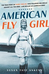 American Flygirl - Susan Tate Ankeny - 9780806542836