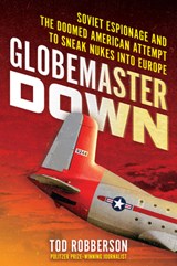 Globemaster Down - Tod Robberson - 9780806544601