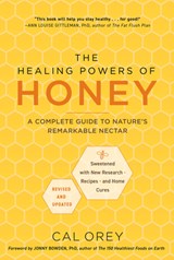 The Healing Powers of Honey: Revised and Updated - Cal Orey - 9780806545721