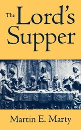 The Lord's Supper - Martin E. Marty - 9780806633398