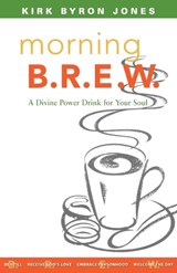 Morning B.R.E.W. - Kirk Byron Jones - 9780806651385