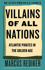 Villains of All Nations - Marcus Rediker - 9780807018873