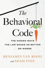 The Behavioral Code - Benjamin van Rooij ; Adam Fine - 9780807049099