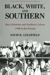 Black, White, and Southern - GOLDFIELD,  David R. - 9780807116821