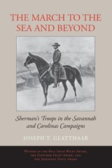 The March to the Sea and Beyond - Joseph T. Glatthaar - 9780807120286