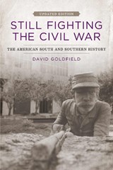 Still Fighting the Civil War - David Goldfield - 9780807129609