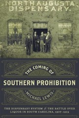 The Coming of Southern Prohibition - Michael Lewis - 9780807162989