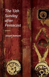 The 13th Sunday After Pentecost - Joseph Bathanti - 9780807164617