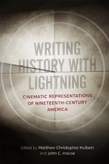 Writing History with Lightning - Kenneth Greenberg ; William L. Andrews ; Lesley J. Gordon ; John David Smith ; Jonathon Sarris ; Catherine Clinton ; John F. Marszalek ; Ryan Keating - 9780807170465