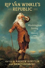 Rip Van Winkle's Republic - Curtis Armstrong ; Elizabeth Bradley ; Matthew Dennis ; Catalina Hannan - 9780807177594