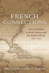 French Connections - Brett Rushforth ; Ryan Andre Brasseaux ; Jay Gitlin ; Karen L. Marrero - 9780807178188