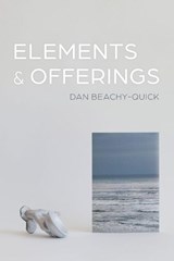 Elements & Offerings - Dan Beachy-Quick - 9780807186039