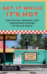 Get It While It's Hot - Constance Bailey ; Shelley Ingram ; Casey Kayser - 9780807186138