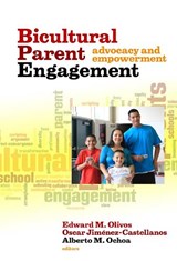 Biocultural Parent Engagement - Edward M. Olivos ; Oscar Jimenez-Castellanos ; Alberto M. Ochoa - 9780807752647