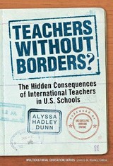 Teachers Without Borders? - DUNN,  Alyssa Hadley - 9780807754115