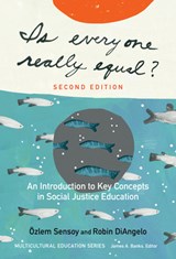 Is Everyone Really Equal? - Ozlem Sensoy ; Robin DiAngelo - 9780807758618