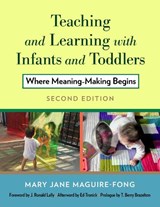 Teaching and Learning with Infants and Toddlers - Mary Jane Maguire-Fong - 9780807764183
