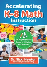 Accelerating K-8 Math Instruction: A Comprehensive Guide to Helping All Learners - Nicki Newton - 9780807768167