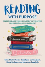 Reading with Purpose - Erika Thulin Dawes ; Katie Egan Cunningham ; Grace Enriquez ; Mary Ann Cappiello - 9780807768501