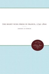 The Right-Wing Press in France, 1792-1800 - POPKIN,  Jeremy D. - 9780807836378