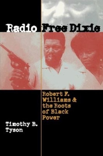 Radio Free Dixie, Timothy B. Tyson - Paperback - 9780807849231