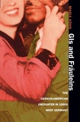 GIs and Frauleins - Maria Hohn - 9780807853757
