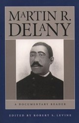 Martin R. Delany - Robert S. Levine - 9780807854310