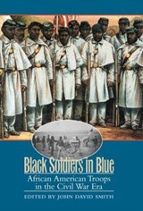 Black Soldiers in Blue - John David Smith - 9780807855799