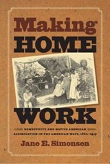 Making Home Work - Jane E. Simonsen - 9780807856956