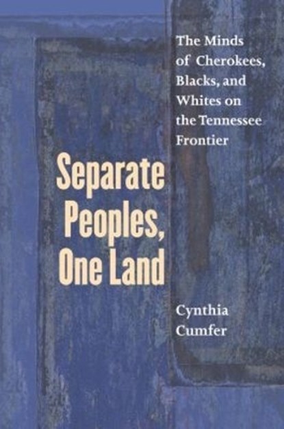 Separate Peoples, One Land, Cynthia Cumfer - Paperback - 9780807858448