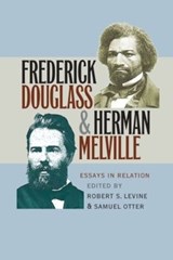 Frederick Douglass and Herman Melville - LEVINE,  Robert S. - 9780807858721