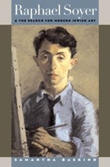 Raphael Soyer and the Search for Modern Jewish Art - Samantha Baskind - 9780807871706