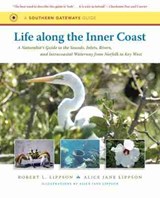 Life along the Inner Coast - Robert L. Lippson ; Alice Jane Lippson - 9780807872277