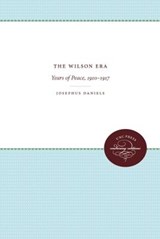 The Wilson Era - DANIELS,  Josephus - 9780807878361