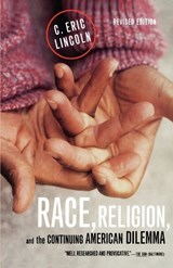 Race, Religion, and the Continuing American Dilemma - LINCOLN,  C. Eric - 9780809016235