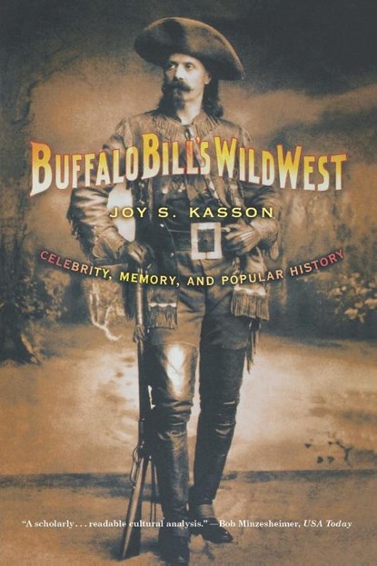 Buffalo Bill's Wild West, Joy S. Kasson - Paperback - 9780809032440