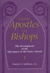 From Apostles to Bishops