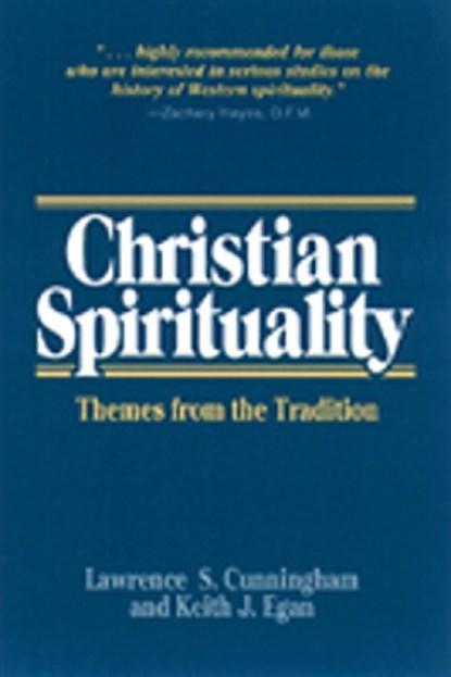 Christian Spirituality, Lawrence S. Cunningham ; Keith Egan - Paperback - 9780809136605