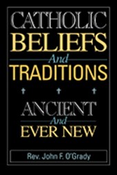 Catholic Beliefs and Traditions