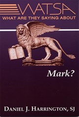 What Are They Saying About Mark? - DANIEL J.,  SJ Harrington - 9780809142637